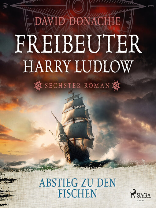 Title details for Abstieg zu den Fischen (Freibeuter Harry Ludlow, Band 6) by David Donachie - Available